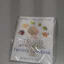 It Starts with the Egg Fertility Cookbook: 100 MediterraneanInspired Recipes