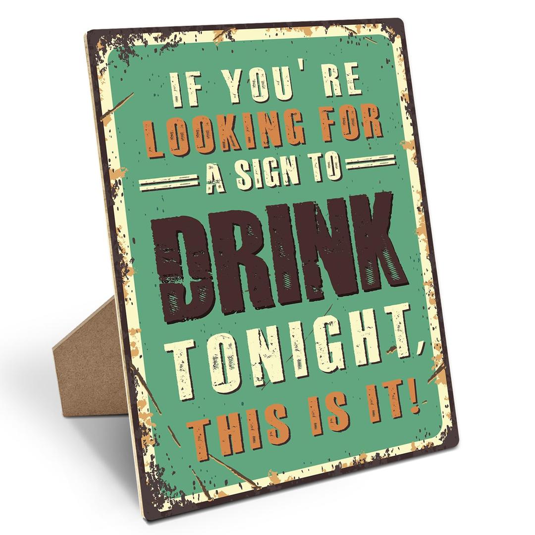 Funny Sign To Drink Tonight, Wooden Sign with Stand 8 x 11 Inches, Bar Sign for Man Cave, Home Bar,Farmhouse, Basement Patio, Funny Sarcasm Wall Decor, Garage07
