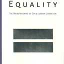 Virtual Equality: The Mainstreaming of Gay and Lesbian Liberation