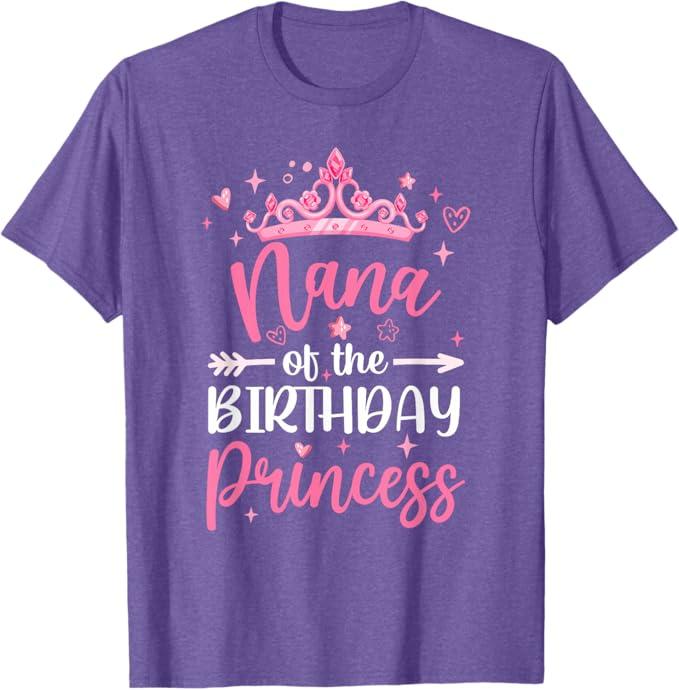 Nana of The Birthday Princess Birthday Girl Kid Family T-Shirt, Medium