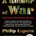 A Rumor of War: The Classic Vietnam Memoir (40th Anniversary Edition)