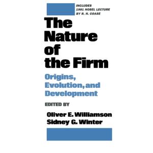 The Nature of the Firm: Origins, Evolution, and Development