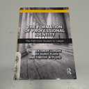 The Formation of Professional Identity: The Path from Student to Lawyer