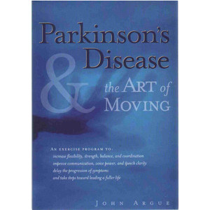Book Parkinson's Disease and the Art of Moving John Argue