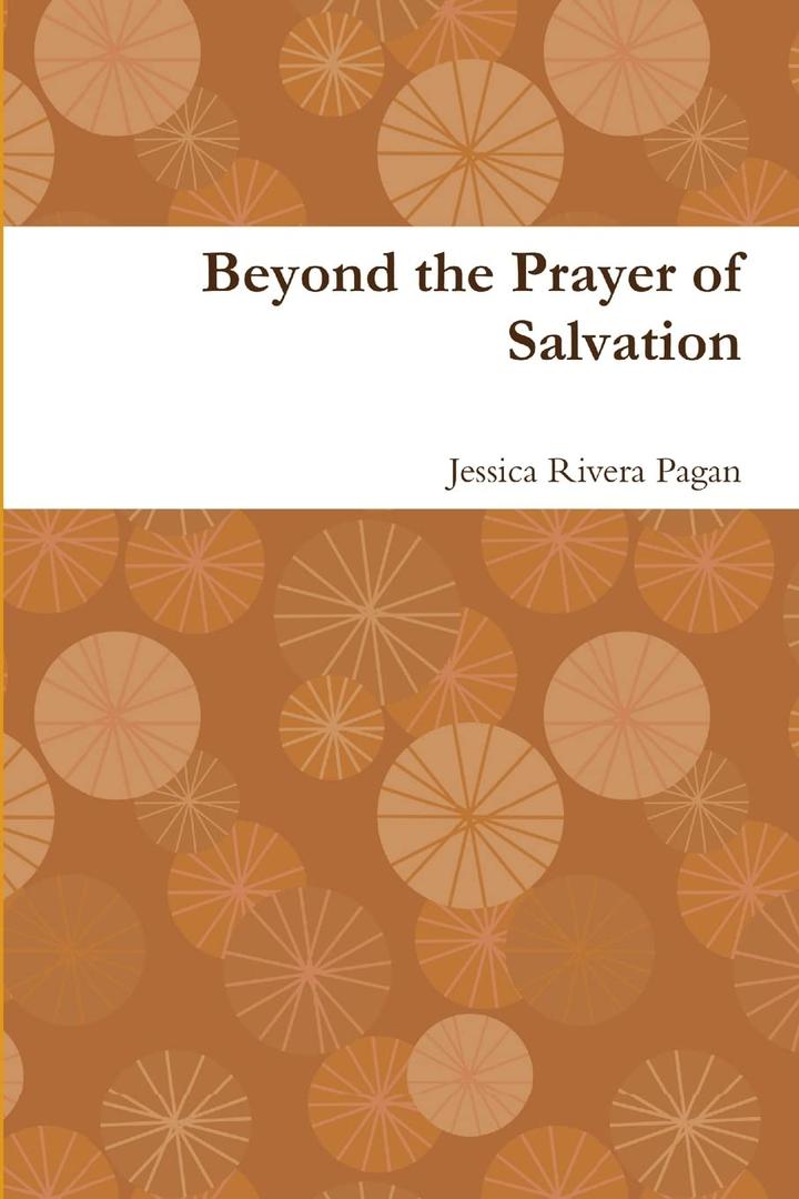 Beyond the Prayer of Salvation, Book