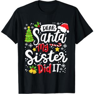 Dear Santa My Sister Did It Funny Christmas Matching Pajama T-Shirt 