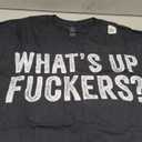 What's Up Fuckers Crude Offensive Funny Adult Humor Funny T-Shirt Large