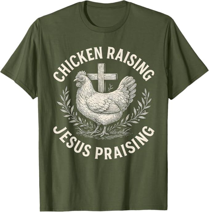 Chicken Raising & Jesus Praising Retro Farm T-Shirt, M, Olive Green