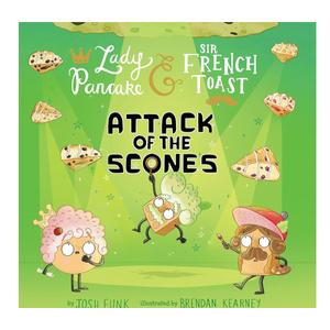 Attack of the Scones (Lady Pancake & Sir French Toast Attack of the Scones (Lady Pancake & Sir French Toast