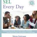 SEL Every Day: Integrating Social and Emotional Learning with Instruction in Secondary Classrooms (SEL Solutions Series) (Social and Emotional Learning Solutions)
