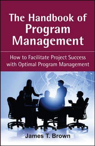The Handbook of Program Management: How to Facilitate Project Success with Optimal Program Management