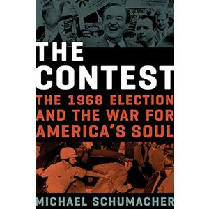 The Contest: The 1968 Election and the War for America's Soul