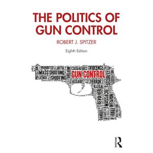 The Politics of Gun Control