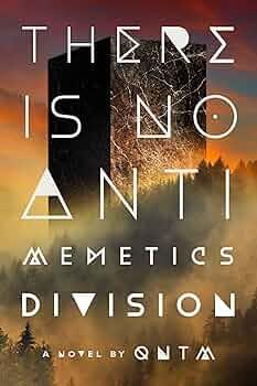 There Is No Antimemetics Division: A Novel, Hardcover