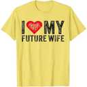 I Love My Future Wife Marriage Fiance Groom Wedding Vintage T-Shirt Yellow Size XL