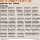 Dryer Heating Element Kit Compatible With Samsung DVE45N5300F/A3 DVE45N5300V/A3 DVE45N5300W/A3 DVE50M7450P/A3 DVE50M7450W/A3 DVE50R5200W/A3 DVE50R5400V/A3 DVE50R5400W/A3 DVE50T5300C/A3