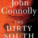 The Dirty South: A Thriller (18) (Charlie Parker), Book 