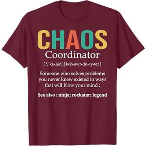 Chaos Coordinator Teacher Coworker Boss Appreciation Funny T-Shirt, 3XL