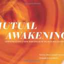 Mutual Awakening: opening into a new paradigm of human relatedness