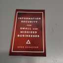 Information Security for Small and Midsized Businesses