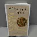 Hamlet's Mill: An Essay Investigating the Origins of Human Knowledge And Its Transmission Through Myth