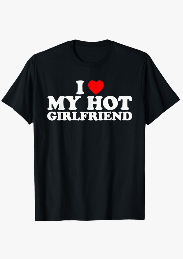 I Love My Hot Girlfriend T-Shirt Size M