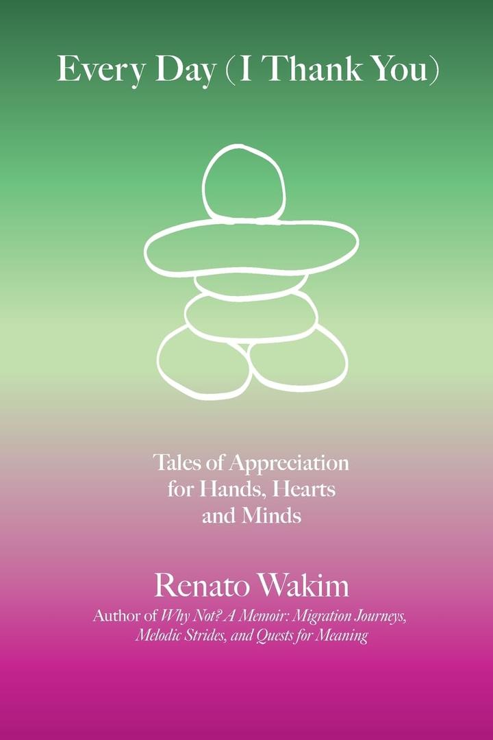 Every Day (I Thank You): Tales of Appreciation for Hands, Hearts and Minds