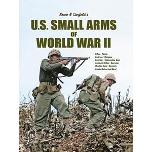 U.S. Small Arms of World War II 
Book