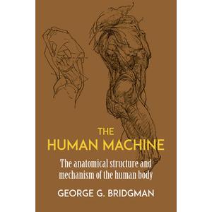The Human Machine (Dover Anatomy for Artists) - Paperback