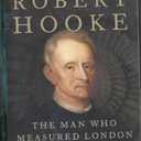 The Curious Life of Robert Hooke: The Man Who Measured London