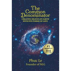 The Common Denominator: Creating Heaven on Earth with Five Forms of Love