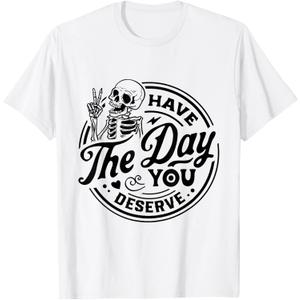 Vintage Skeleton Have The Day You Deserve Peace Valentine T-Shirt, Size: Women 2XL