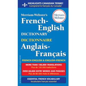 Merriam-Webster's French-English Dictionary, Newest Edition, Mass-Market Paperback (English & French Edition)