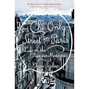 The Only Street in Paris: Life on the Rue des Martyrs