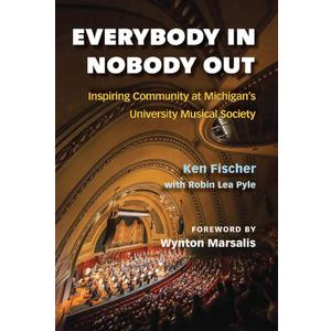 Everybody In, Nobody Out: Inspiring Community at Michigan's University Musical Society