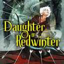 Daughter of Redwinter (The Redwinter Chronicles, 1), Hardcover Book