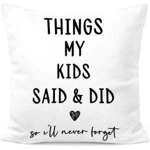 Kids Memory Throw Pillow 18x18  Things My Kids Said & Did Quote Cushion for Moms, Sentimental Keepsake Decorative Pillow for Family Room or Bedroom