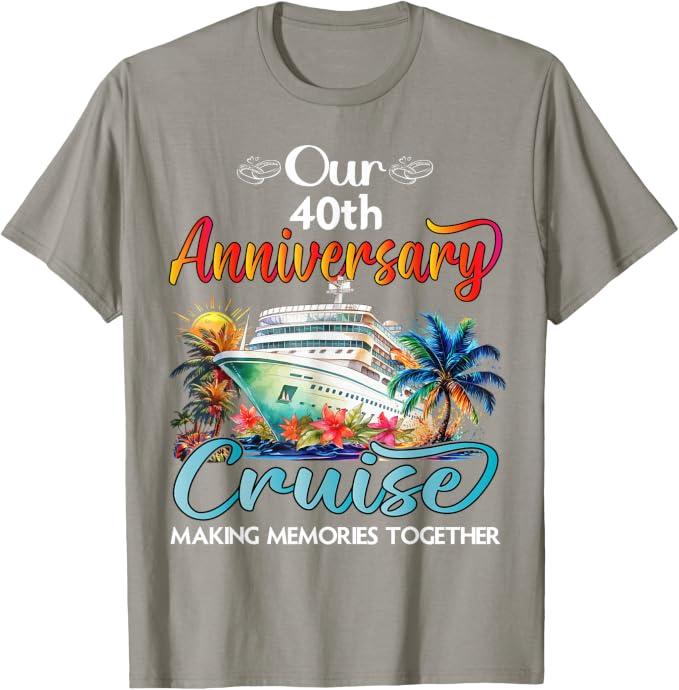 Our 40th Anniversary Cruise Husband Wife Couple Cruise Trip T-Shirt (Gray, L)