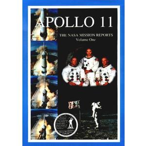 Apollo 11: The NASA Mission Reports Vol 1: Apogee Books Space Series 5