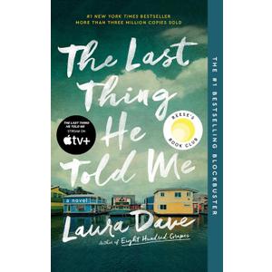 The Last Thing He Told Me: A Reese Witherspoon Book Club Pick, Book