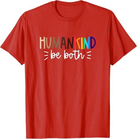 Human Kind Be Both Equality, Humankind, Kindness Peace T-Shirt, Size S