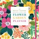 The Bricks 'n Blooms Beautiful and Easy-Care Flower Garden Planner