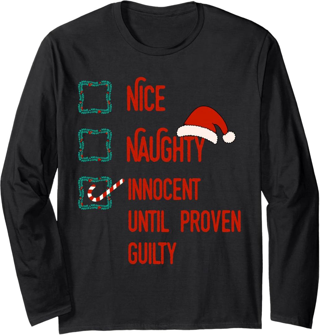 Nice Naughty Innocent Until Proven Guilty Christmas List Long Sleeve T-Shirt, S