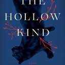 The Hollow Kind: A Novel