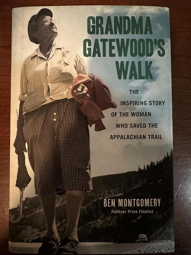 Grandma Gatewood's Walk: The Inspiring Story of the Woman Who Saved the Appalachian Trail, Hardcover