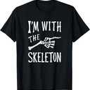 I'm with the skeleton matching couple costume halloween T-Shirt 5XL