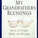 My Grandfather's Blessings: Stories of Strength, Refuge, and Belonging