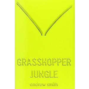 Grasshopper Jungle