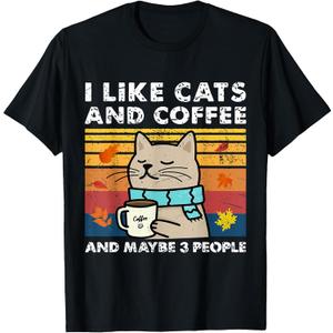 I Like Cats and Coffee and Maybe 3 People, Cats Lover Women T-Shirt XL
