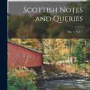 Scottish Notes and Queries; Ser. 1, Vol. 1